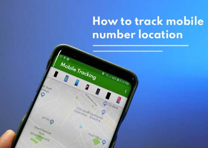 How to Track Mobile Number Location