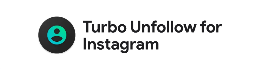 Turbo Unfollow for Instagram