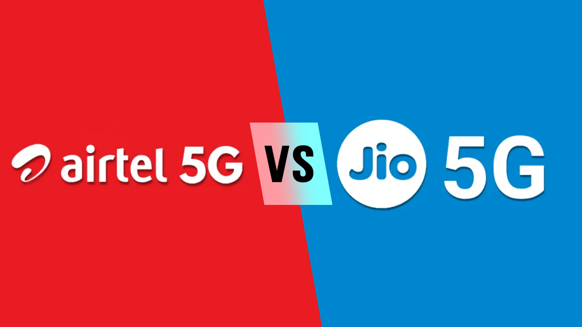 Airtel 5G Vs JIO 5G Speed, Availability, Plans, Prices