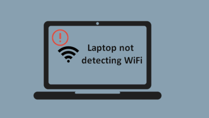 What To Do If Your Laptop is not Detecting Any Wi-Fi Networks