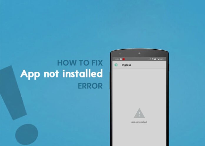 How to Fix App Not Installed Error