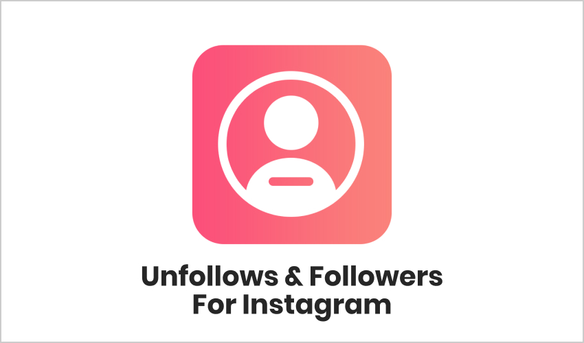 Unfollows & Followers for Instagram