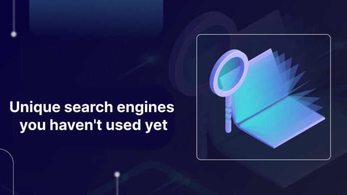 Unique search engines you haven't used yet