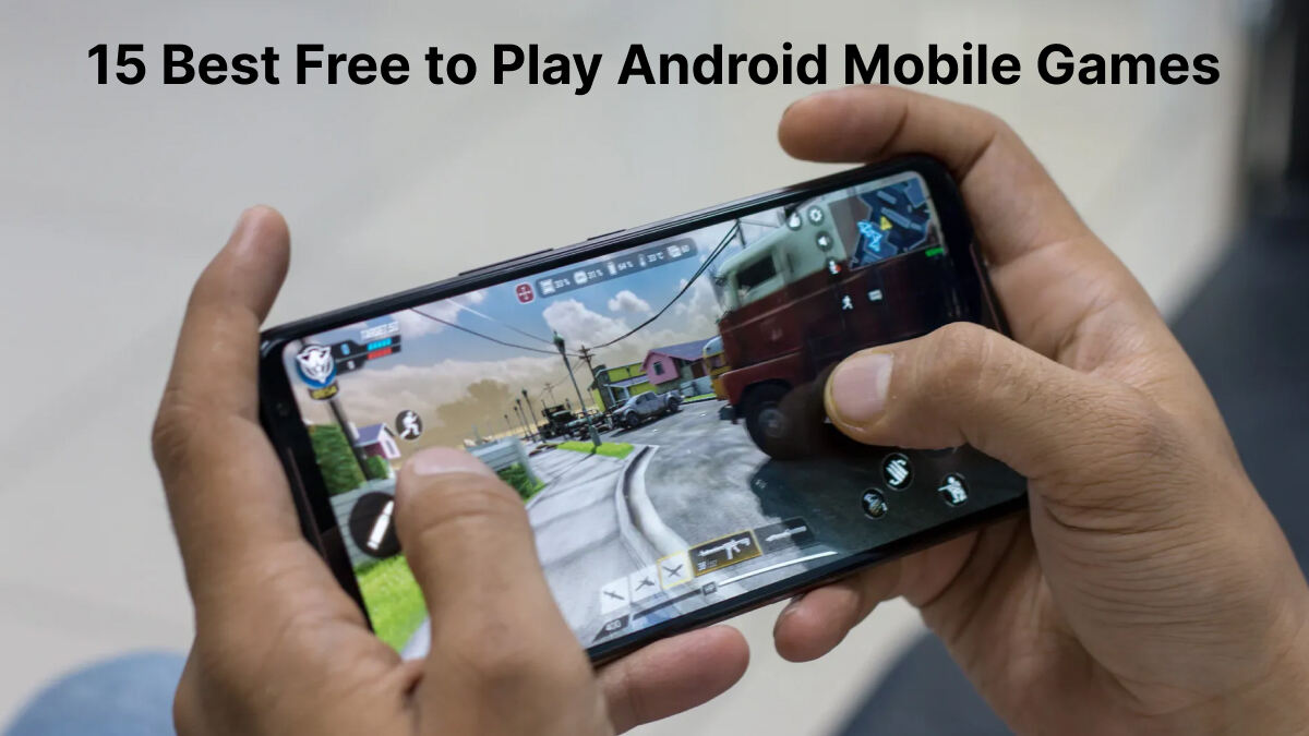 15 Best Free-to-Play Mobile Games in 2022