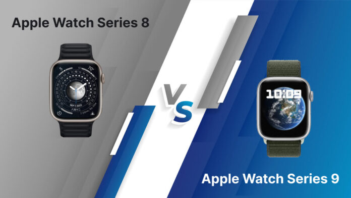 Apple Watch Series 9 vs Apple Watch Series 8 A Comprehensive Comparison