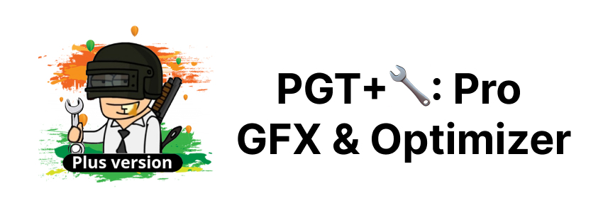 PGT+🔧_ Pro GFX & Optimizer