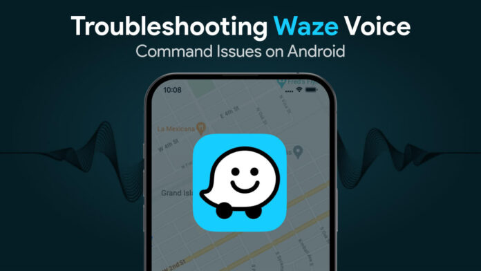 Troubleshoot Waze voice command issues on Android