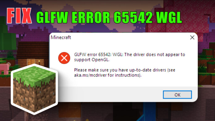 How to Fix Minecraft GLFW Error 65542 WGL